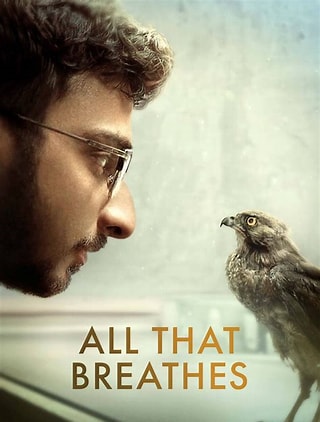 “All That Breathes”